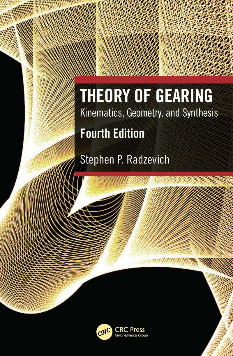 Theory Of Gearing Kinematics Geometry And Synthesis 4th Edition (Stephen P. Radzevich;) Theory Of Gearing Kinematics Geometry And Synthesis 4th Edition (Stephen P. Radzevich;)