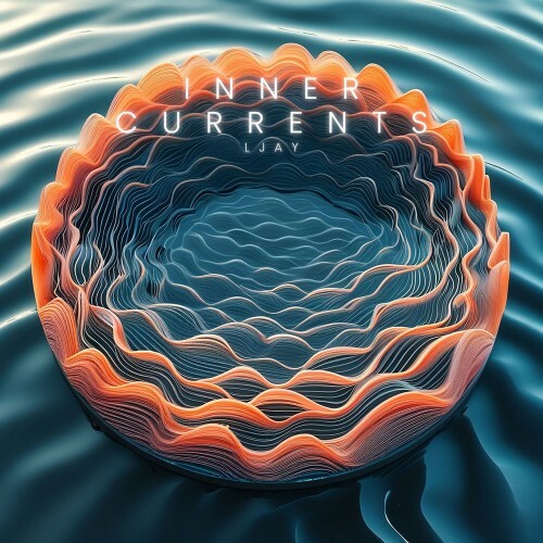  Ljay - Inner Currents (2026) 