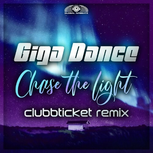  Giga Dance - Chase The Light (Clubbticket Extended Remix) (2024) 