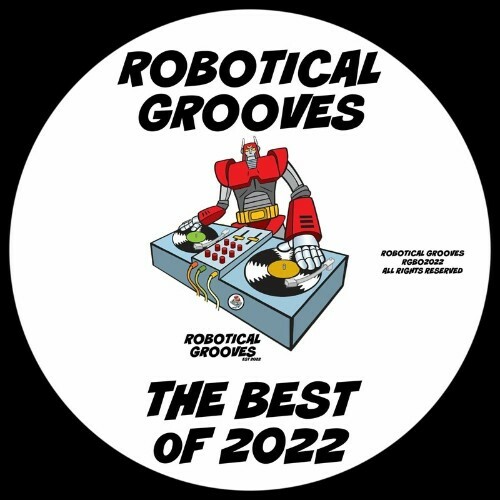 VA - Robotical Grooves The Best of 2022 (2022) (MP3)
