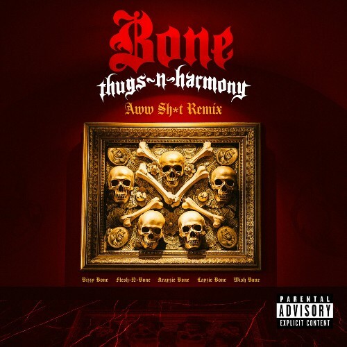  Bone Thugs-N-Harmony - Aww Shit (Remix) (2025) 