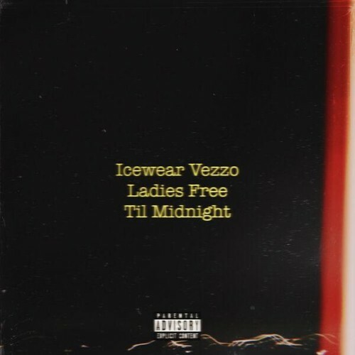  Icewear Vezzo - Ladies Free 'Til Midnight (2026) 