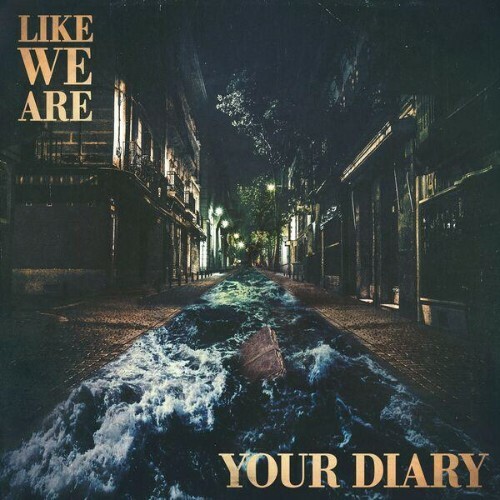  Like We Are - Your Diary (2025) 