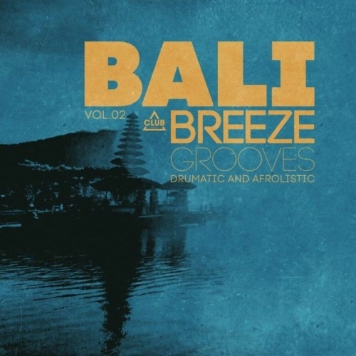  Bali Breeze Grooves, Vol.02 (2025) 