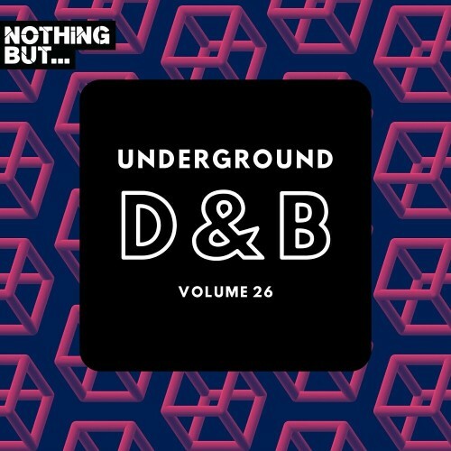 Nothing But... Underground Drum & Bass, Vol. 26 (2