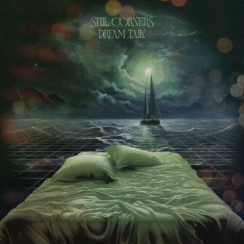 Still Corners — Dream Talk (2024)