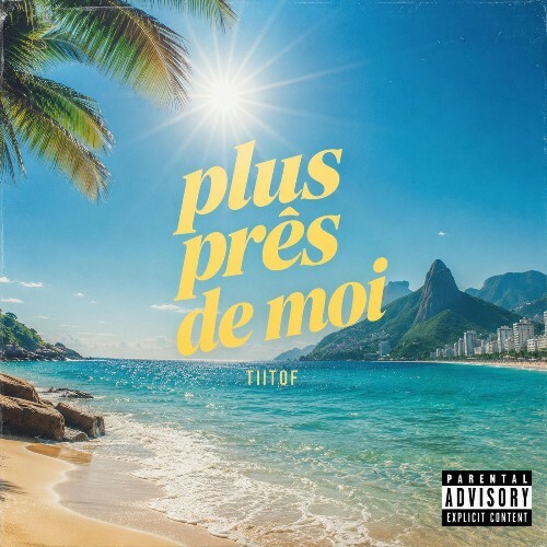 Tiitof — Plus Près De Moi (2026)