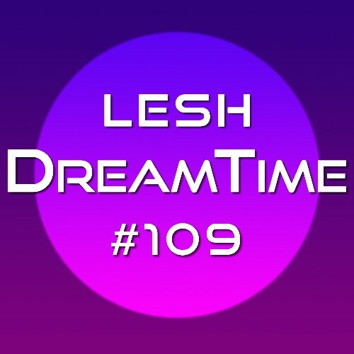 Lesh - DreamTime 109 (2023-01-11) MP3