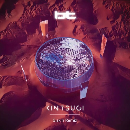  BT - Kintsugi (Siskin Remix) (2023) 