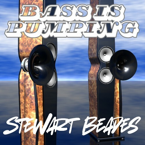 Stewart Beades - Bass is Pumping (2025) Stewart Beades - Bass is Pumping (2025)