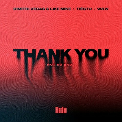  Dimitri Vegas & Like Mike x Tiesto x W&W - Thank You (Not So Bad) (2024) 