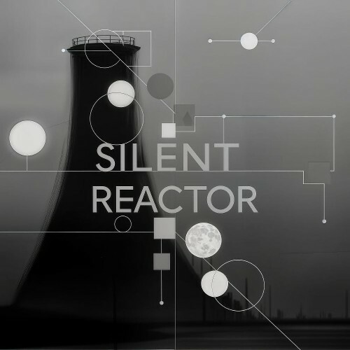  Ancient Rhythm - Silent Reactor (2026) 