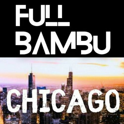 VA - Full Bambu - Chicago (2024) (MP3) MEVKJ7F_o