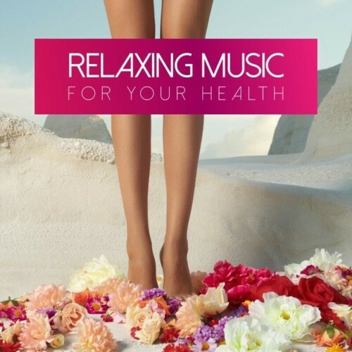 Relaxing Music for Your Health (2023) MP3