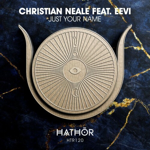 Christian Neale ft eevi - Just Your Name (2024)