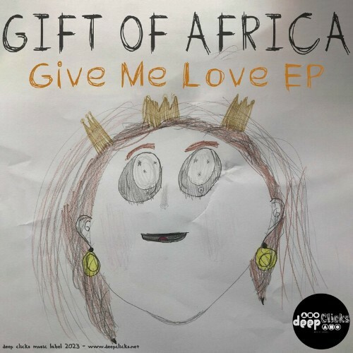  Gift of Africa - Give Me Love (2023) 