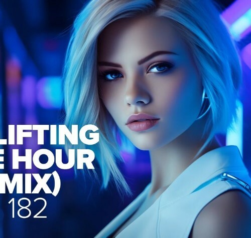  The Uplifting Trance Hour In The Mix Vol. 182 (2024-05-22) 
