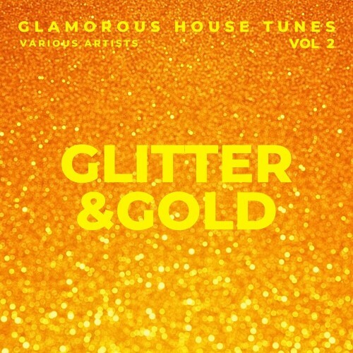 VA -  Glitter & Gold (Glamorous House Tunes), Vol. 2 (2024) [MP3] MEW1Z2F_o