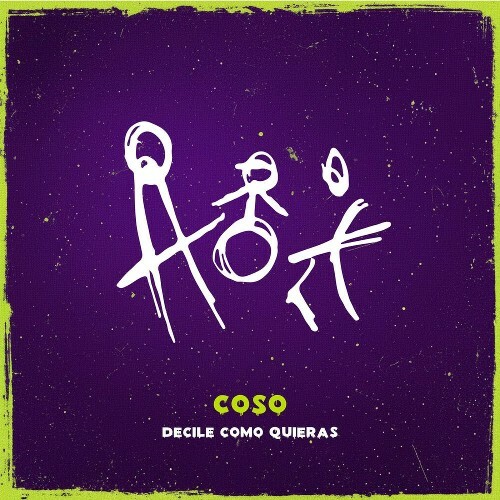 Coso - Decile Como Quieras (2026) Coso - Decile Como Quieras (2026)