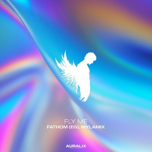  Fathom (EG) & Mylamix - Fly Me (2025) 