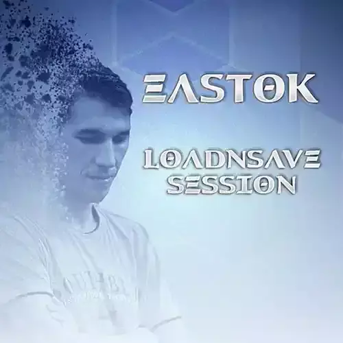  Eastok - Loadnsave Session 063 (2024-11-04) 