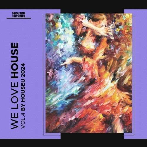 VA - We Love House, Vol. 4 (2024) (MP3)