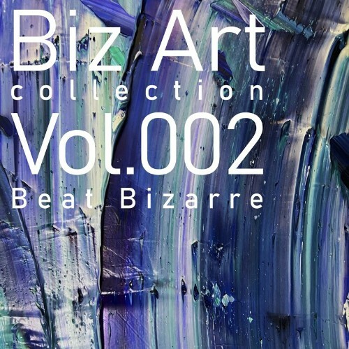 VA - Beat Bizarre - Biz Art Collection, Vol. 002 (2023) (MP3)