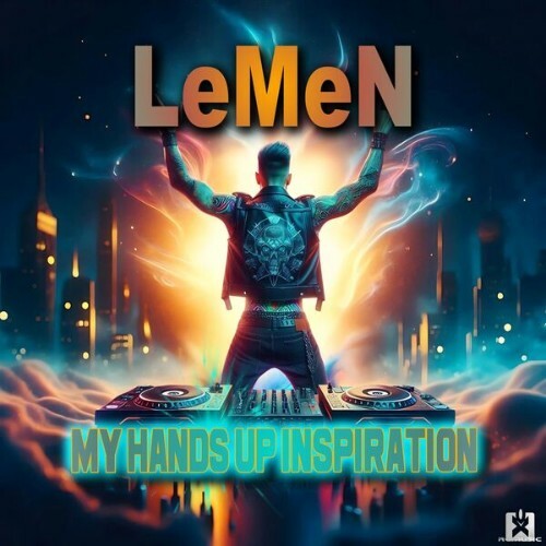  LeMeN - My Hands up Inspiration (2025) 