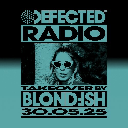  Blond:ish - Defected In The House (03 June 2025) (2025-06-03) 