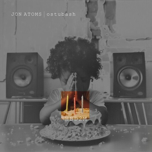  Jon Atoms x ostubash - HBD2M (2026) 