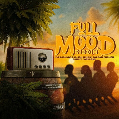  Hypasounds, Skinny Fabulous - Full Mood Riddim (2025) 