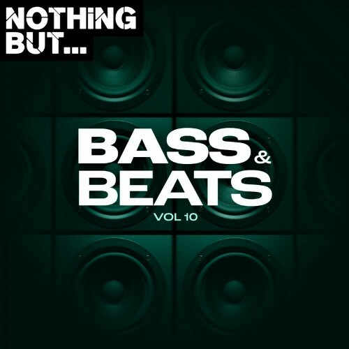 Nothing But... Bass & Beats, Vol. 10 (2022)
