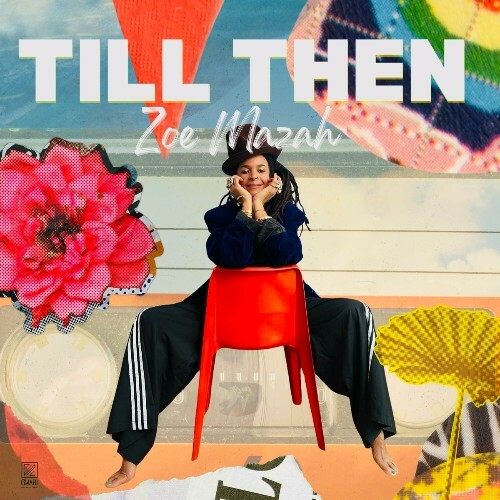  Zoe Mazah - Till Then (2024) 