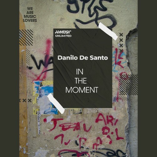 Danilo De Santo - In the Moment (2025) Danilo De Santo - In the Moment (2025)