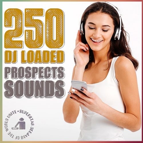 250 DJ Loaded – Prospects Sounds (2024)