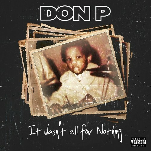  Don P - It Wasn't All For Nothing (2024) 