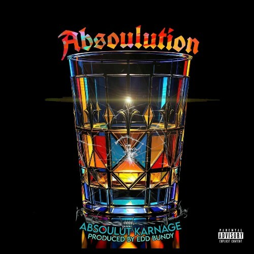  Absoulut Karnage x Edd Bundy - Absoulution (2025) 