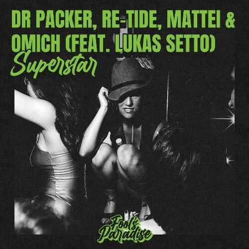  Dr Packer x Re-Tide x Mattei & Omich ft Lukas Setto - Superstar (2026) 