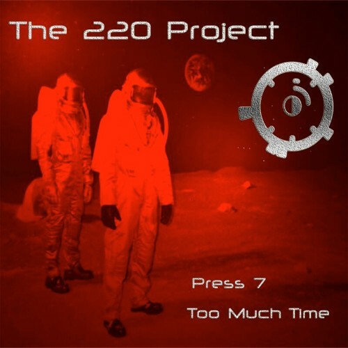  The 220 Project - Press 7 Too Much Time (2023) 