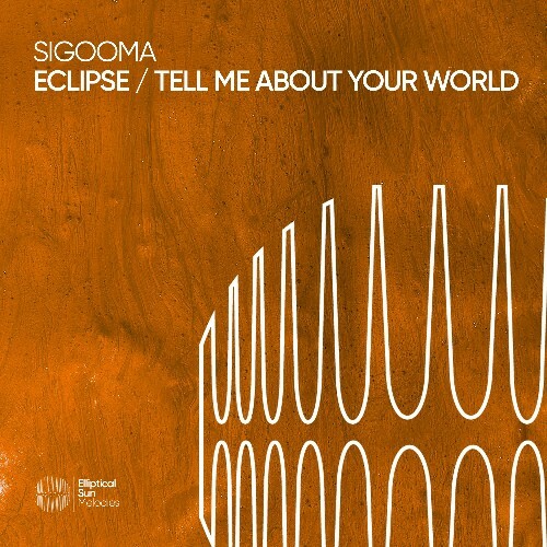  Sigooma - Eclipse / Tell Me About Your World (2025) 