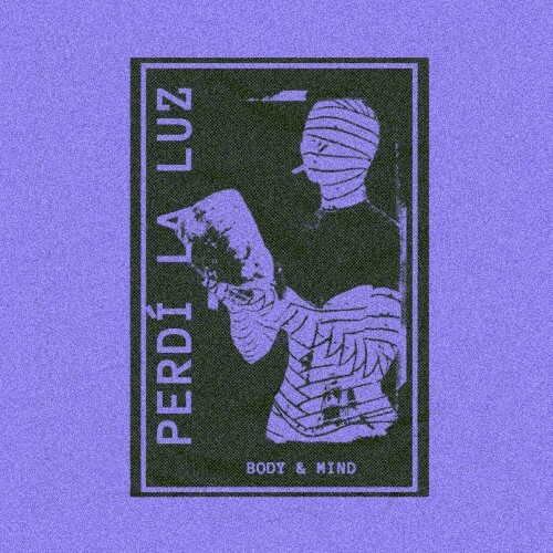  Perd&#237; La Luz - Body & Mind (2025) 