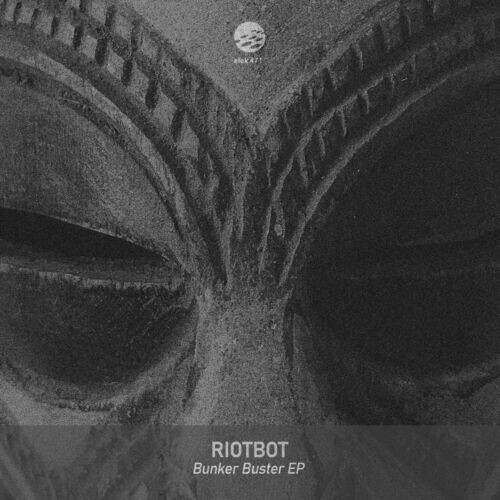  Riotbot - Bunker Buster EP (2023) 