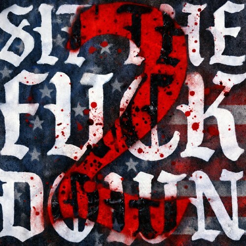  The Inglorious Poet - Sit The Fuck Down II (US) feat VA (2026) 