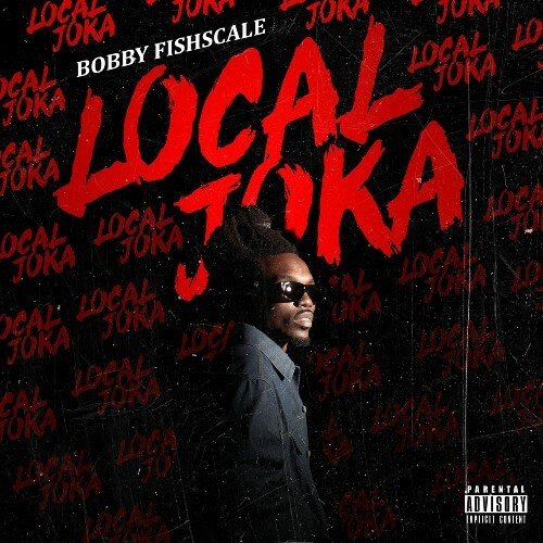  Bobby Fishscale - Local Joka (2023) 