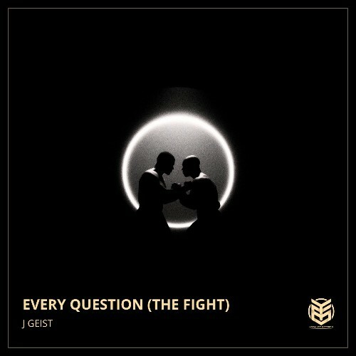  J Geist - Every Question (The Fight) (2025) 