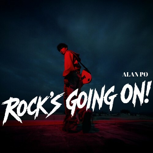  Alan Po - Rock's Going On (2026) 