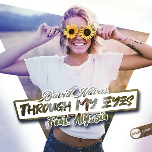 David Navas feat Alyssia - Through My Eyes (2025) David Navas feat Alyssia - Through My Eyes (2025)
