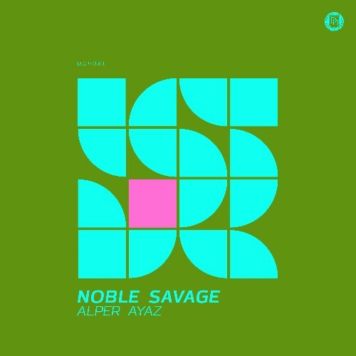  Alper Ayaz - Noble Savage (2025) 