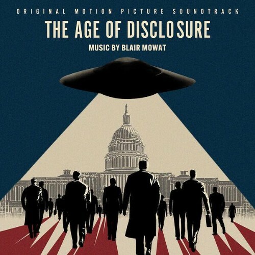  Blair Mowat - The Age of Disclosure (Original Motion Picture Soundtrack) (2025) 