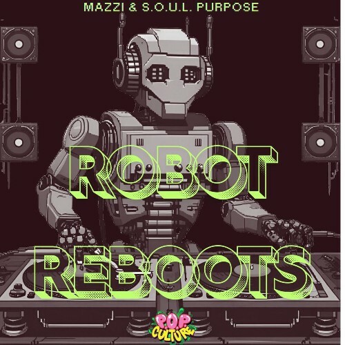  Mazzi & S.O.U.L. Purpose - Robot Reboots (2025) 